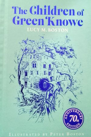 The Children of Green Knowe - 70th Anniversary Edition